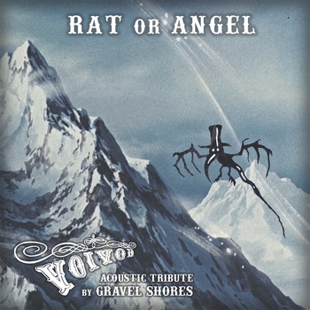 Gravel Shores - Rat or Angel - Voivod Acoustic Tribute front cover