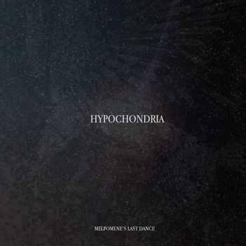 Hypochondria - Melpomene's Last Dance front cover